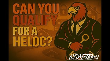 Can You Qualify for a HELOC? Let’s Find Out