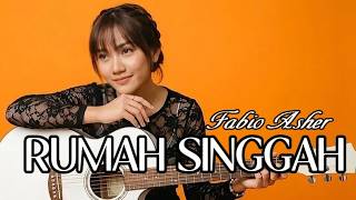 Rumah Singgah  Fabio Asher  Cover Santai U0026 Bikin Baper bestlagupopindonesia fabioasher