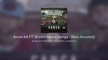 Anuel AA FT. Bryant Myers Ganga - (Bass Boosted)