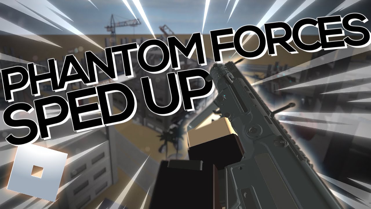 Phantom Forces But It S Fast Roblox Youtube - roblox phantom forces creator