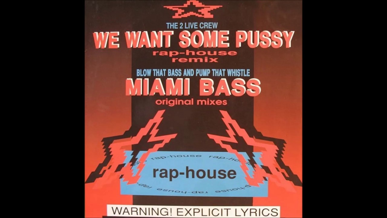 The 2 Live Crew - We Want Some Pussy (Dicks Delight Mix By Westbam) - You.....