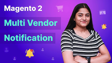 Magento 2 Multi Vendor Notification