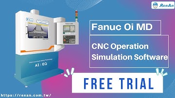 CNC Operation Simulation Software-Fanuc 0i MD|【RenAn Soft】