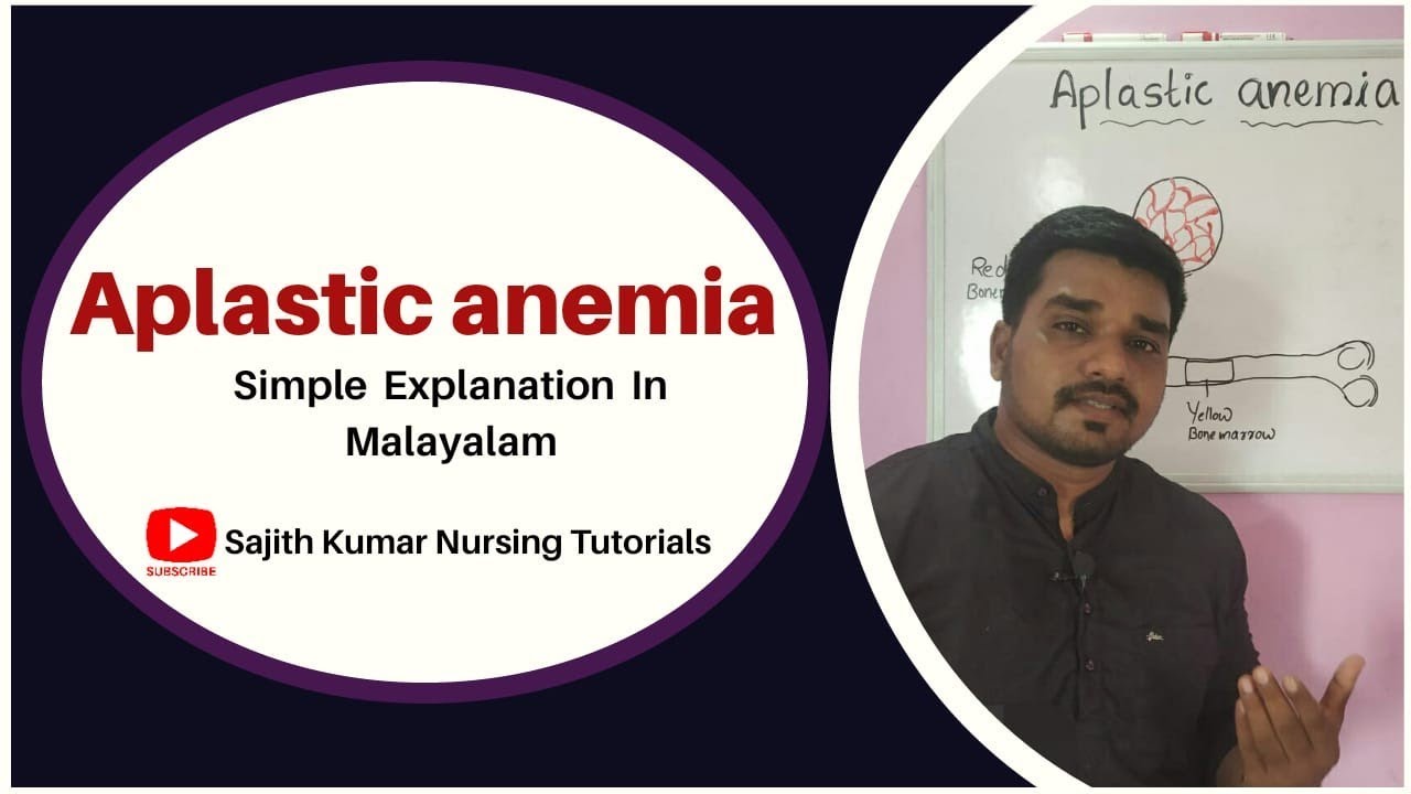 Aplastic Anemia Causes, Symptoms & Management Explained in Malayalam