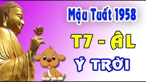 HÉ LỘ TÀI VẬN TUỔI MẬU TUẤT 1958 THÁNG 7 NĂM 2023 ÂM LỊCH
