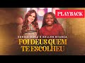 PLAYBACK COM LETRA - Eurice Diniz & Kellen Byanca | Foi Deus Quem Te Escolheu (Ao Vivo) #MKNetwork