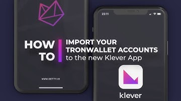 How to Import Tron Wallet Accounts to the new Klever App .