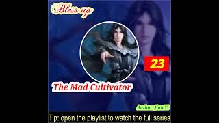 Part 23. The Mad Cultivator