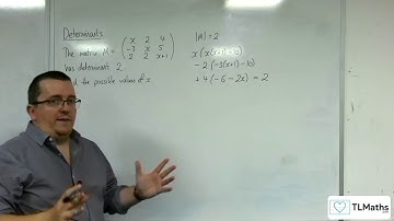 A-Level Further Maths: C5-10 Determinants: 3x3 Determinant Problem