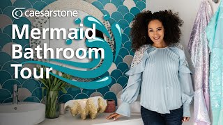 MERMAID BATHROOM TOUR WITH JO-ANN STRAUSS & CAESARSTONE