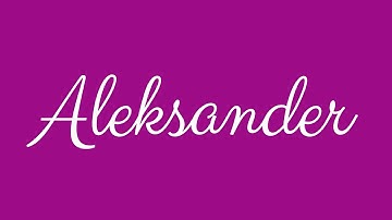 Learn how to Sign the Name Aleksander Stylishly in Cursive Writing