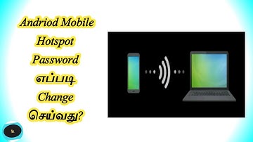 How To Change The Android Mobile Hotspot Password | Tamil | kutty tech learn|