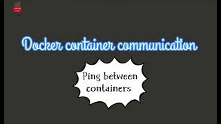 Creating Docker containers using docker-compose and ping between them