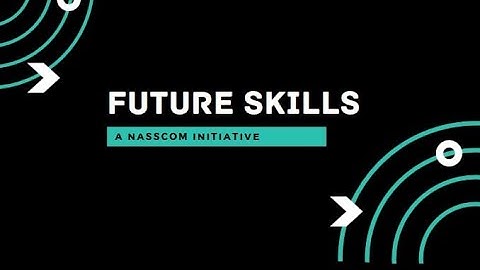 Future Skills | Nasscom | Free Skill Development