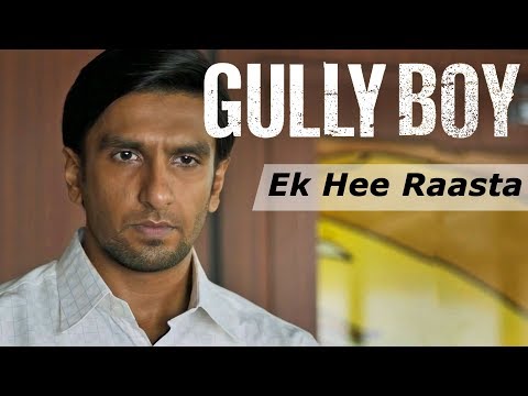 Gully Boy - Ek hi raasta | Ranveer Singh & Alia Bhatt | Javed Akhtar |Gully Boy Songs