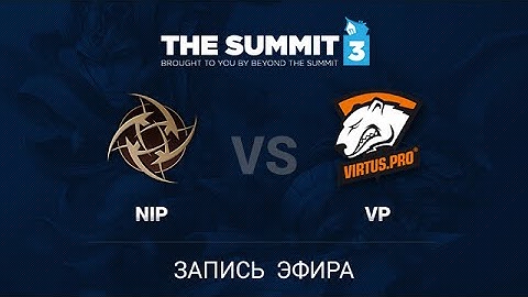 NiP vs VP, The Summit 3 EU Qual #1, Game 1