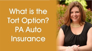 What is the Tort Option? Pennsylvania Auto Insurance