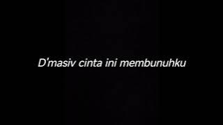 D'MASIV CINTA INI MEMBUNUHKU - DRUMLESS