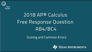 2018 AP Calculus AB4/BC4 Scoring and Common Errors