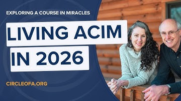 Living A Course in Miracles in 2026