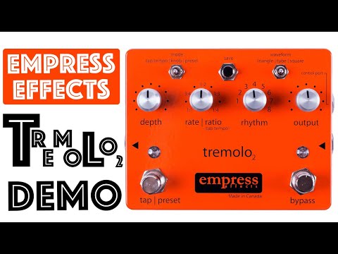 Empress Effects Tremolo 2 Demo - YouTube
