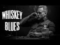 Whiskey Blues Music | Greatest Blues Songs Of All Time | Slow Blues/Rock Music Playlist