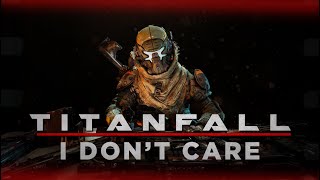 Titanfall in 2020 - I Don't Care !!