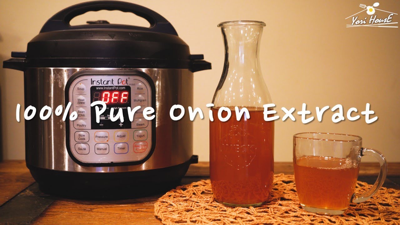 How to make 100% Pure Onion Extract with Instant Pot -  Healthy Cholesterol and blood vessel!