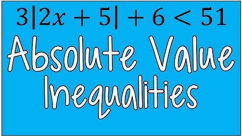 Solving Absolute Value Inequalities Step-By-Step Guide
