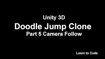 Unity Doodle Jump P5 Camera Follow