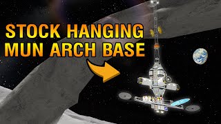 KSP: FULLY STOCK Hanging Mun Arch Base!