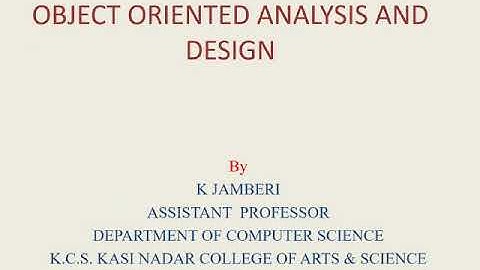 OBJECT ORIENTED ANALYSIS AND DESIGN
