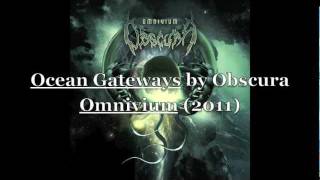 Ocean Gateways by Obscura (hq+lyrics in the description)