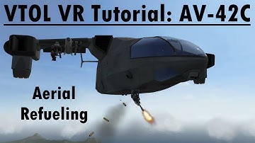 VTOL VR Tutorial Nuggets: AV-42C Aerial Refueling
