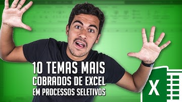 Aprenda os 10 temas mais cobrados de Excel em Processos Seletivos