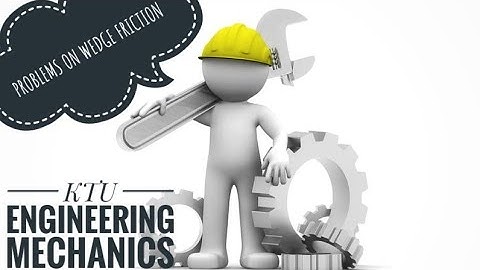 #ktu #engineeringmechanics #friction #wedgefriction #problems #est100 #module2
