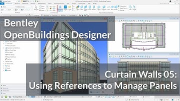 Bentley OpenBuildings Curtain Walls: 05 Using References to Manage Panels