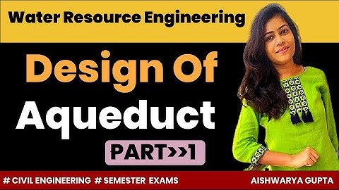 Aqueduct | Design Of Aqueduct | Part-1 | Cross Drainage works | Irrigation Engineering | [Hindi]
