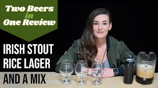 Review of the Irish Stout & Rice Lager (& A Mix of Both)