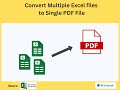 Convert Multiple Excel Files to a Single PDF File
