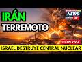 🚨 NOTICIAS IRÁN TERREMOTO ISRAEL DESTRUYE LA CENTRAL NUCLEAR DE NATANZ