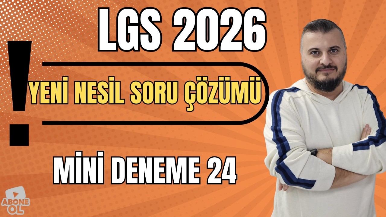 Yeni Nesil Sorular Mini Deneme 24 |LGS 2026 |8.Sınıf Matematik