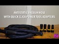 Shop vac antistatic hose with quick click power tool adapters