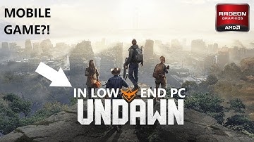 Undawn in Low End PC/Laptop (PC CLIENT)