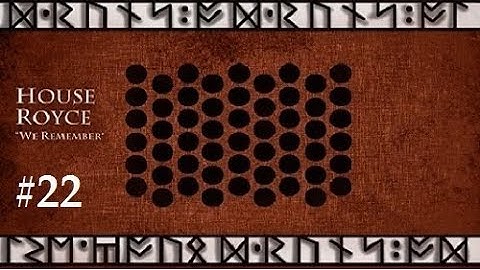 Crusader Kings 2: The Seven Kingdoms mod- Royce #22