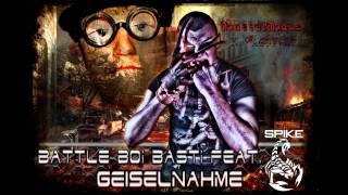 Battleboi Basti feat. Spike - Geiselnahme