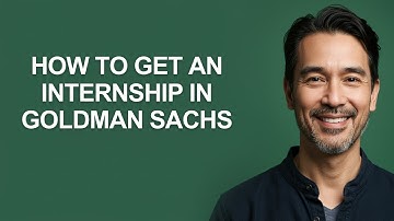 How to Get an Internship In Goldman Sachs - KevinHowTo