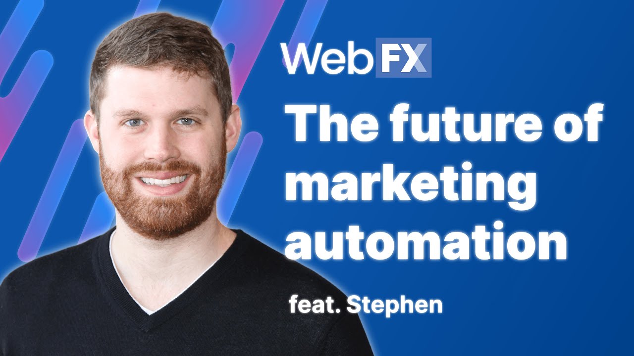 Update Marketing Automation in 2022 | Future of Automation | Insights and Predictions from WebFX