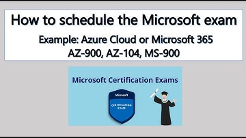 How to schedule Microsoft Azure Or Microsoft 365 Certification Exams