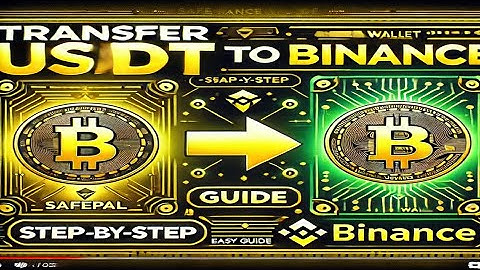 How to Transfer USDT from SafePal to Binance (Step-by-Step Guide)